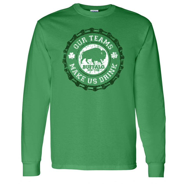 Our Teams Make Us Drink - Irish