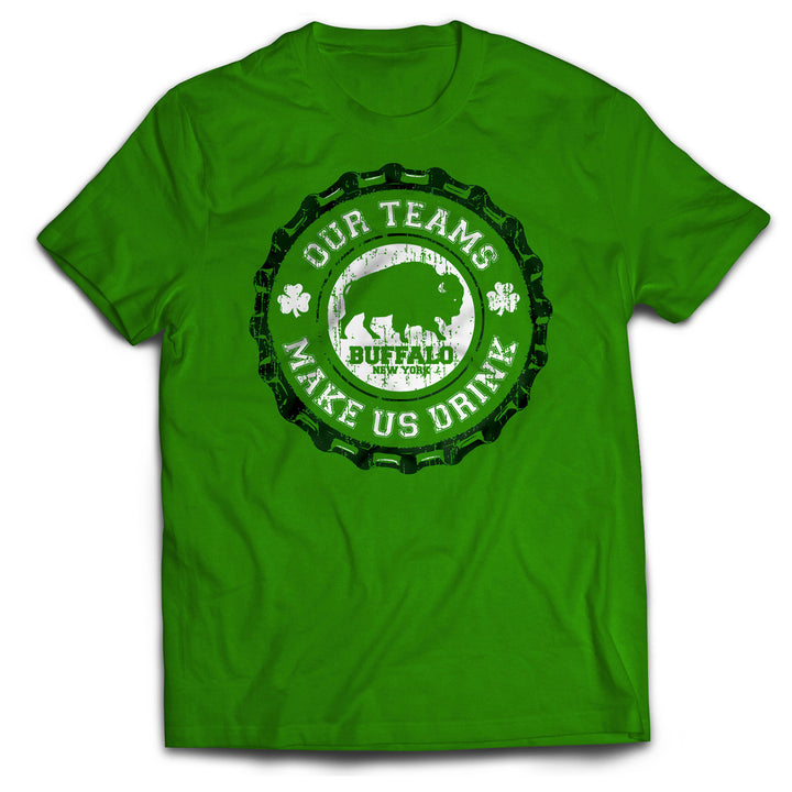 Our Teams Make Us Drink - Irish