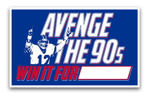 Avenge the 90's (write in) removable sticker