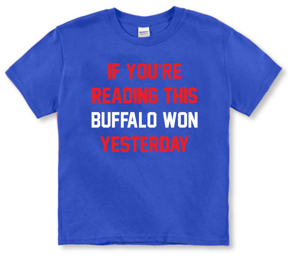 If You're Reading this Buffalo Won Yesterday - Kids toddler and