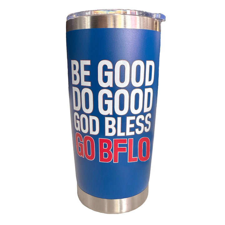 Be Good - 22oz Stainless Steel Tumbler Cup