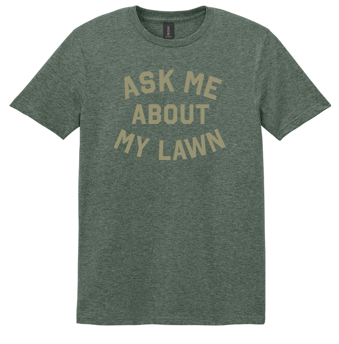 PREORDER - Ask Me About My Lawn