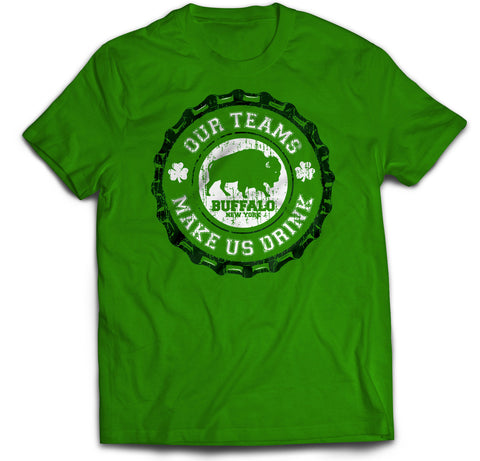 Our Teams Make Us Drink - Irish