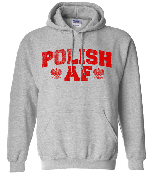 Polish AF - Polish - Hoodie