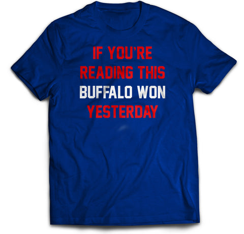 Buffalo Won Yesterday - Adult T-shirt